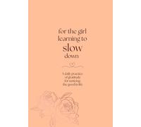 A daily gratitude journal for slowing down, calming your mind, and noticing the good in life: A gentle daily practice for slowing down and finding calm