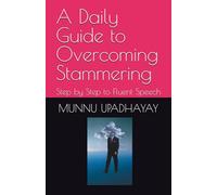 A Daily Guide to Overcoming Stammering: Step by Step to Fluent Speech