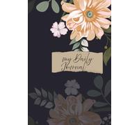 A Daily Life Journal for Reflection, Habits, and Happiness