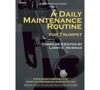 A Daily Maintenance Routine for Trumpet (Professional Level Series)