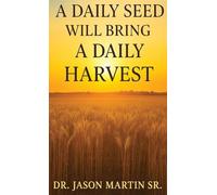 A Daily Seed Will Bring a Daily Harvest