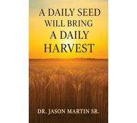 A Daily Seed Will Bring a Daily Harvest