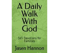 A Daily Walk With God: 365 Devotions for Families