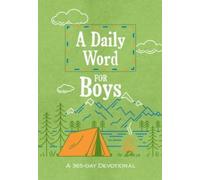 A Daily Word for Boys : A 365-Day Devotional