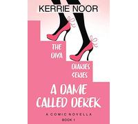 A Dame Called Derek: A Midlife Crisis Romantic Comedy: 1 (The Diva Diaries-Backstage Love Stories)