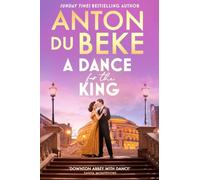 A Dance for the King: The spellbinding and gripping historical drama from the star of Strictly Come Dancing (Buckingham)