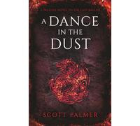 A Dance in the Dust: A Prelude to the Last Ballad (The Last Ballad 2.5)