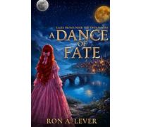 A Dance of Fate: Tales From Under the Twin Moons