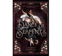 A Dance of Serpents