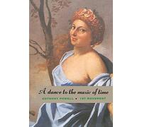 A Dance to the Music of Time: First Movement