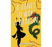 A Dance to Wake a Dragon