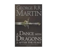 A Dance With Dragons: Part 2 After the Feast (A Song of Ice and Fire, Book 5) by Martin, George R. R. (2012) Paperback
