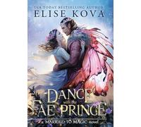 A Dance with the Fae Prince: 2 (Married to Magic)