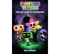 A Dandy’s World Creepy Story: THE LAST LIGHT OF GARDENVIEW
