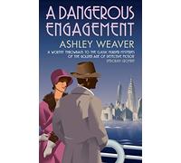 A Dangerous Engagement: Glamour and murder in Prohibition New York (Amory Ames): A stylishly evocative historical whodunnit: 6