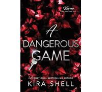 A Dangerous Game: 2 (Kiss Me Like You Love Me)