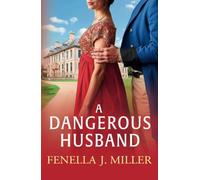 A Dangerous Husband: A sumptuous Regency romance from Fenella J. Miller (The Duke's Alliance, 2)