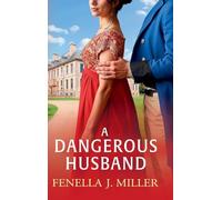 A Dangerous Husband: A sumptuous Regency romance from Fenella J. Miller (The Duke's Alliance, 2)