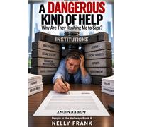A DANGEROUS KIND OF HELP: Why Are They Rushing Me to Sign? (People in the Hallways)