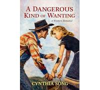 A Dangerous Kind of Wanting