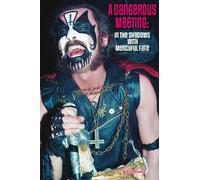 A Dangerous Meeting : In the Shadows with Mercyful Fate