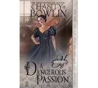 A Dangerous Passion: 8 (The Hellion Club)
