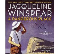 A Dangerous Place (Maisie Dobbs series, Book 11) (Maisie Dobbs Mysteries) by Jacqueline Winspear (2015-03-17)