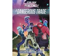 A Dangerous Trade (Star Trek: Prodigy)