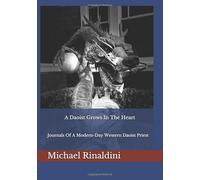 A Daoist Grows In The Heart: Journals Of A Modern-Day Western Daoist Priest
