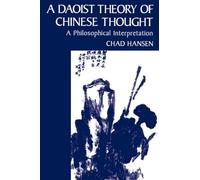 A Daoist Theory of Chinese Thought: A Philosophical Interpretation