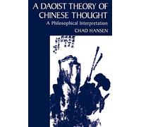 A Daoist Theory of Chinese Thought: A Philosophical Interpretation