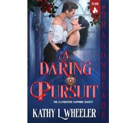 A Daring Pursuit: A Victorian Gothic Romance: 2 (The Clandestine Sapphire Society)