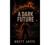 A Dark Future (The Jax Mason Saga)