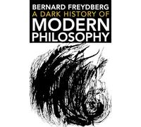 A Dark History of Modern Philosophy (Studies in Continental Thought)