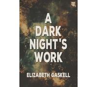 A Dark Night's Work: The 1863 Victorian Tale of Guilt, Hidden Crime, and Devotion