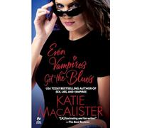 A Dark Ones Novel: Even Vampires Get the Blues (Book 4)