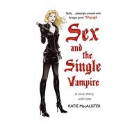A Dark Ones Novel: Sex and the Single Vampire (Book 2)