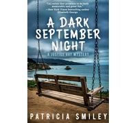 A Dark September Night: A Justice Bay Mystery: 1