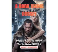A DARK VIKING DUSSEY: A DARK VIKING DUSSEY: ORACLES OF THE MOON The Ice Crown BOOK 3