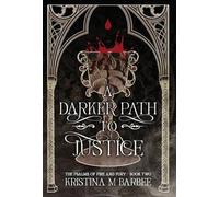 A Darker Path to Justice (The Psalms of Fire and Fury)