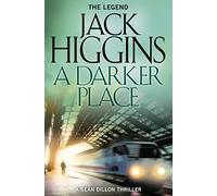 A Darker Place: Book 16 (Sean Dillon Series)