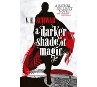 A Darker Shade of Magic: V. E. Schwab: 1