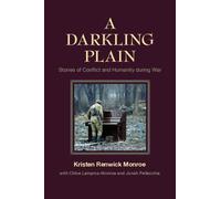 A Darkling Plain : Stories of Conflict and Humanity during War