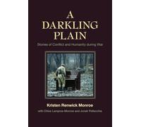 A Darkling Plain: Stories of Conflict and Humanity during War