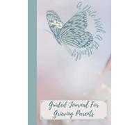 A Date With A Butterfly Guided Journal: 31 Prompts To Help You Explore And Ease Grief After Baby Loss