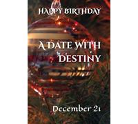A Date With Destiny: December 21