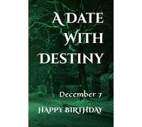 A Date With Destiny: December 7