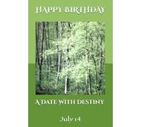 A Date With Destiny: July 14
