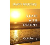 A Date With Destiny: October 7