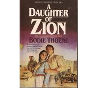 A Daughter of Zion [The Zion Chronicles Book 2: The sequel to The Gates of Zion]